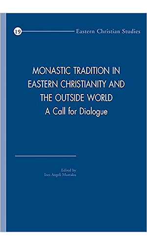 Book cover of Monastic Tradition in Eastern Christianity and the Outside World: A Call for Dialogue