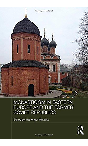 Book cover of Monasticism in Eastern Europe and the Former Soviet Republics